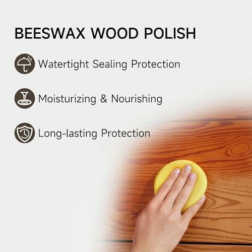 Hand applying beeswax wood polish with benefits listed.